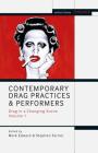 Contemporary Drag Practices and Performers: Drag in a Changing Scene Volume 1 (Methuen Drama Engage) By Mark Edward (Editor), Stephen Farrier (Editor), Enoch Brater (Editor) Cover Image