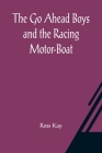 The Go Ahead Boys and the Racing Motor-Boat Cover Image