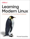 Learning Modern Linux: A Handbook for the Cloud Native Practitioner By Michael Hausenblas Cover Image