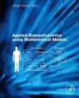 Applied Biomechatronics Using Mathematical Models Cover Image