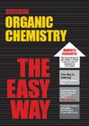 Organic Chemistry the Easy Way (Barron's Easy Series) Cover Image