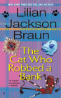 The Cat Who Robbed a Bank (Cat Who... #22) By Lilian Jackson Braun Cover Image