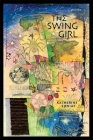The Swing Girl By Katherine Soniat Cover Image