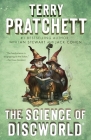 The Science of Discworld: A Novel (Science of Discworld Series #1) By Terry Pratchett, Ian Stewart, Jack Cohen Cover Image