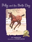 Polly and the Birth Day By D. H. Anderson, Steven Lester (Illustrator) Cover Image