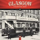 Glasgow Heritage Wall Calendar 2023 (Art Calendar) By Flame Tree Studio (Created by) Cover Image