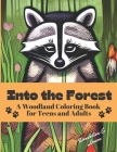 Into the Forest: A Woodland Coloring Book for Adults and Teens By Dandelion And Lemon Books Cover Image