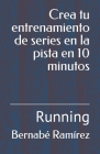 Crea tu entrenamiento de series en la pista en 10 minutos: Running Cover Image