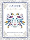 Cancer: Your Cosmic Coloring Book: 24 Astrological Designs for Your Zodiac Sign! By Mecca Woods Cover Image