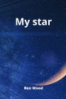 My star By Ben Wood Cover Image