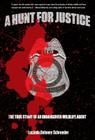 Hunt for Justice: The True Story Of An Undercover Wildlife Agent By Lucinda Schroeder Cover Image