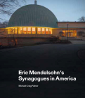 Eric Mendelsohn’s Synagogues in America Cover Image