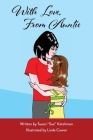 With Love, From Auntie By Susan Sue Kotchman, Linda Cowen (Illustrator) Cover Image
