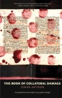 The Book of Collateral Damage (The Margellos World Republic of Letters) Cover Image