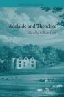 Adelaide and Theodore: By Stephanie-Felicite de Genlis (Chawton House Library: Women's Novels) By Gillian Dow Cover Image