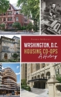 Washington, D.C. Housing Co-Ops: A History Cover Image