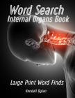 Word Search Internal Organs Book: Large Print Word Finds By Kendall Dylan Cover Image