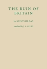 The Ruin of Britain By Gildas, John Allen Giles (Translator) Cover Image