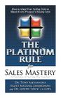 The Platinum Rule for Sales Mastery Hardback Book By Tony Alessandra, Zimmerman Michael Scott, Mick La Lopa Joseph Cover Image