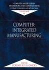 Computer-Aided Design, Engineering, and Manufacturing: Systems Techniques and Applications, Volume II, Computer-Integrated Manufacturing Cover Image