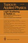 Light Scattering in Solids VI: Recent Results, Including High-Tc Superconductivity (Topics in Applied Physics #68) By Manuel Cardona (Editor), M. Cardona (Contribution by), Gernot Güntherodt (Editor) Cover Image