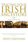 Tracing Your Irish Ancestors. Fifth Edition Cover Image