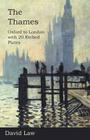 The Thames - Oxford to London with 20 Etched Plates By David Law Cover Image