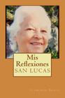 Mis Reflexiones: San Lucas By Clemencia Talbot Cover Image