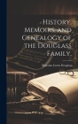 History, Memoirs, and Genealogy of the Douglass Family. Cover Image