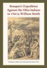 Bouquet's Expedition Against the Ohio Indians in 1764 by William Smith By Martin West (Editor) Cover Image
