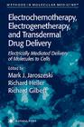Electrochemotherapy, Electrogenetherapy, and Transdermal Drug Delivery: Electrically Mediated Delivery of Molecules to Cells (Methods in Molecular Medicine #37) Cover Image