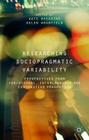 Researching Sociopragmatic Variability: Perspectives from Variational, Interlanguage and Contrastive Pragmatics By K. Beeching (Editor), H. Woodfield (Editor) Cover Image