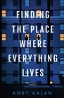 Finding the Place Where Everything Lives Cover Image