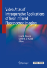 Video Atlas of Intraoperative Applications of Near Infrared Fluorescence Imaging Cover Image