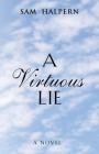 A Virtuous Lie By Sam Halpern Cover Image
