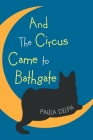 And the Circus Came to Bathgate By Paula Delph Cover Image