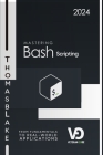 Mastering Bash Scripting: From Fundamentals to Real-World Applications Cover Image