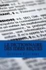 Le Dictionnaire des idées reçues Cover Image