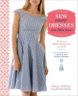 Sew Many Dresses, Sew Little Time: The Ultimate Dressmaking Guide By Tanya Whelan Cover Image