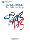 10 Selected Songs: Low Voice Book/Online Audio Pack By Samuel Barber (Composer) Cover Image