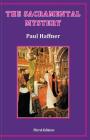 The Sacramental Mystery By Paul Haffner Cover Image
