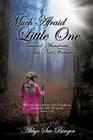 Much Afraid Little One By Abbye Sue Binger Cover Image