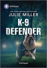 K-9 Defender By Julie Miller Cover Image