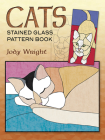 Cats Stained Glass Pattern Book (Dover Stained Glass Instruction) By Jody Wright Cover Image