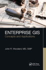 Enterprise GIS: Concepts and Applications By John R. Woodard Cover Image