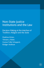 Non-State Justice Institutions and the Law: Decision-Making at the Interface of Tradition, Religion and the State (Governance and Limited Statehood) Cover Image