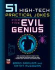 51 High-Tech Practical Jokes for the Evil Genius By Brad Graham, Kathy McGowan Cover Image