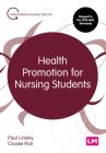 Health Promotion for Nursing Students (Transforming Nursing Practice) By Paul Linsley, Coralie Roll Cover Image