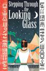 Stepping Through the Looking Glass By Candace Caddick Cover Image