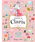 Where is Claris? In Paris: A Look and Find Book By Megan Hess Cover Image